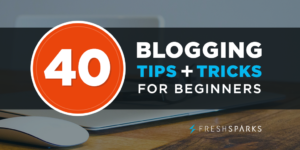 40 Blogging Tips And Tricks For Beginners To Grow A Blog